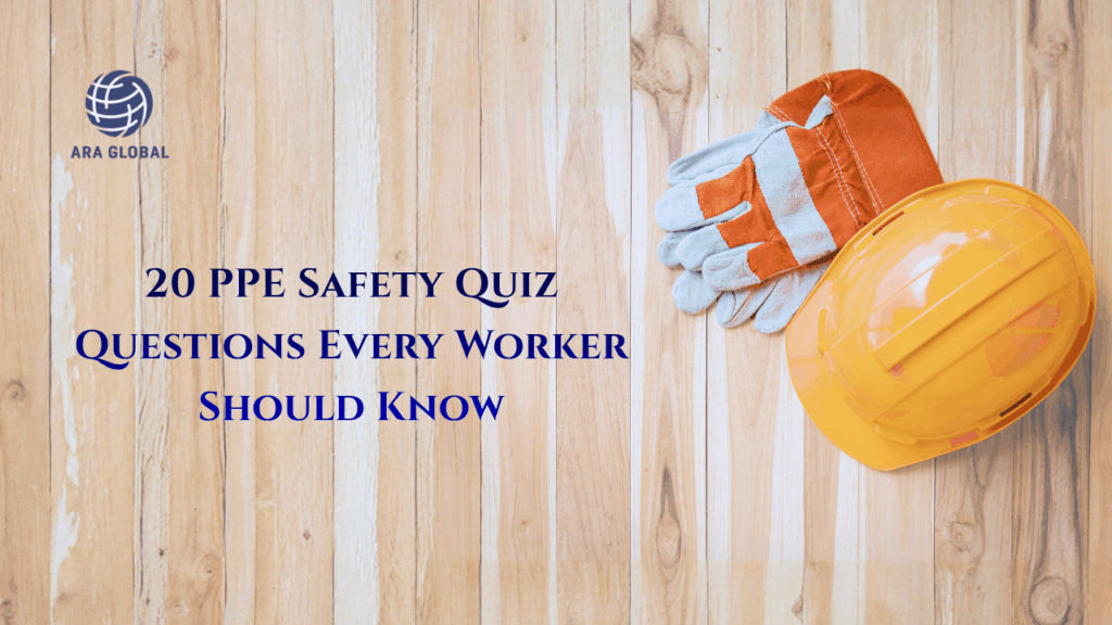20 PPE Safety Quiz Questions Every Worker Should Know
